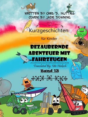 cover image of Bezaubernde Abenteuer mit Fahrzeugen--Band 13